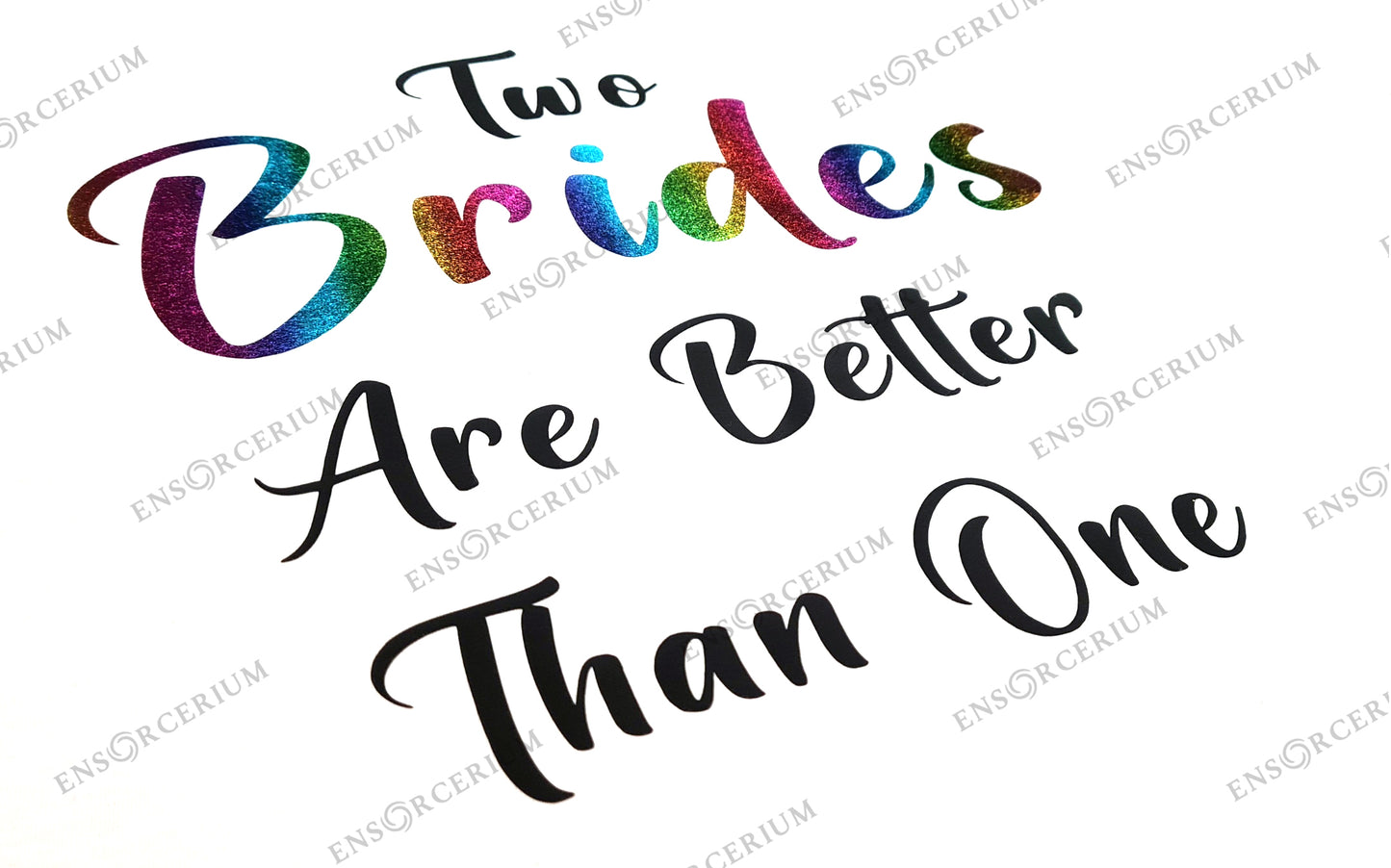 Rainbow Glittered 'Two Brides Are Better Than One' Womens Lesbian Hen Do Bachelorette T-shirt