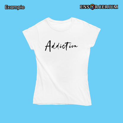 Addiction Slogan Positive Quote T-Shirt