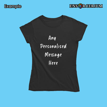 Creaate Your Own Custom Personalised Message Text Quote T-Shirt