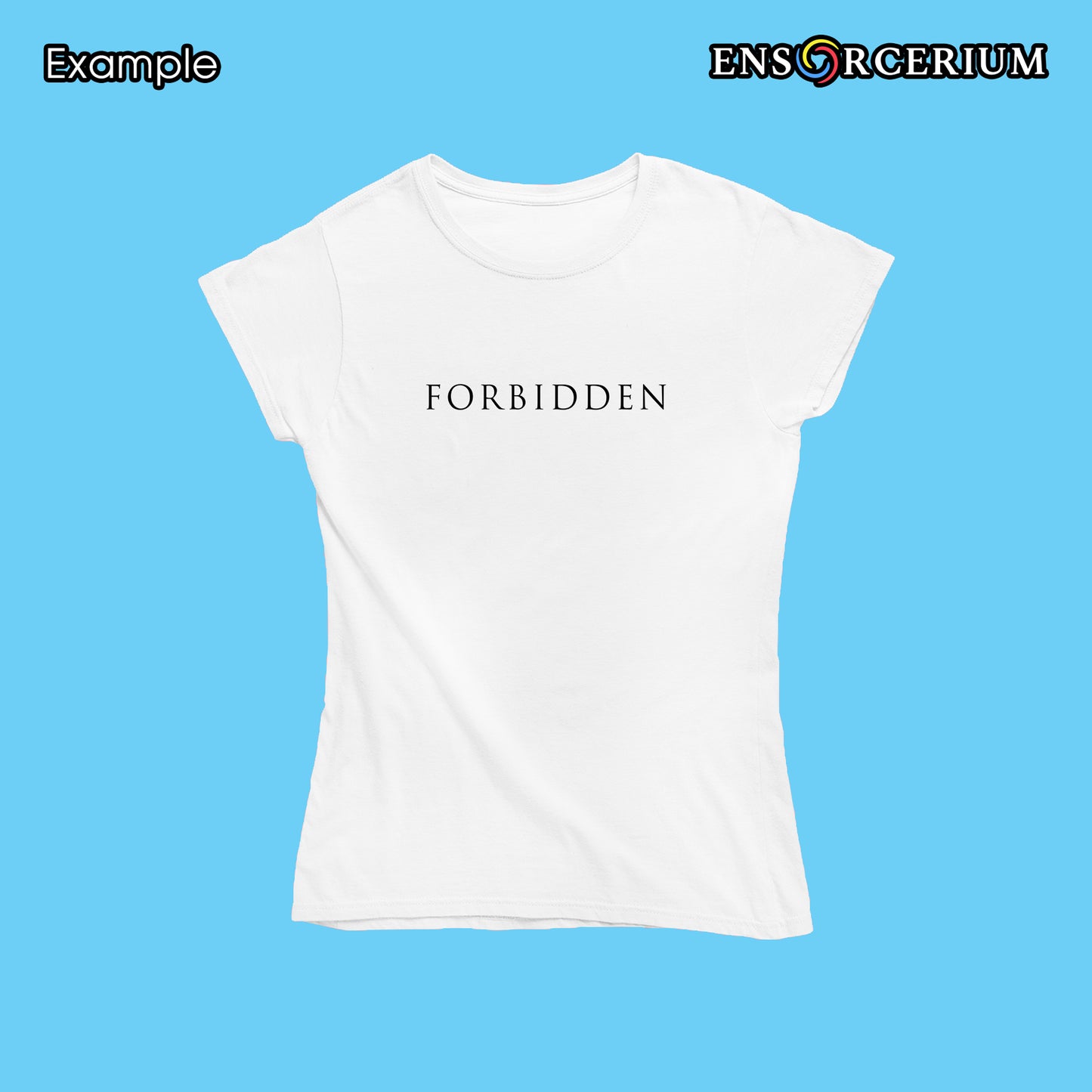 Forbidden Slogan Positive Quote T-Shirt