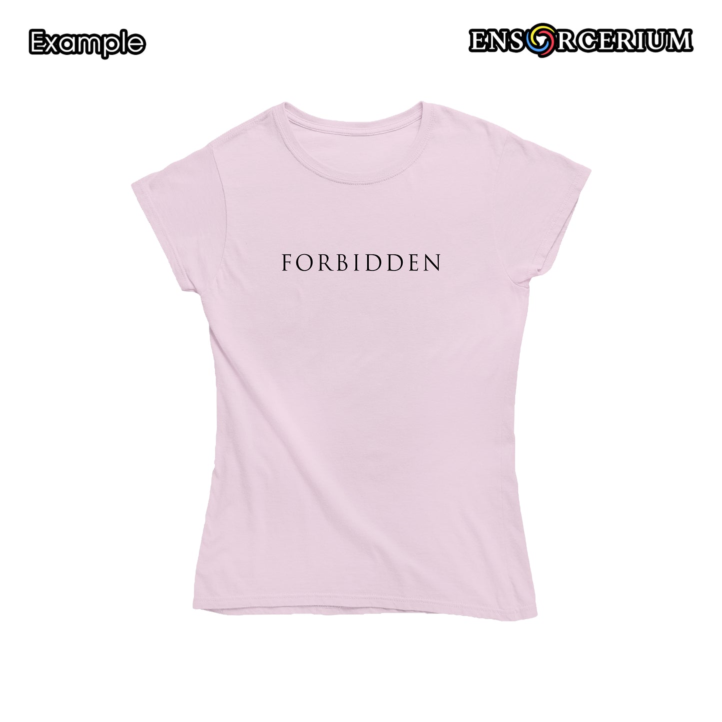 Forbidden Slogan Positive Quote T-Shirt
