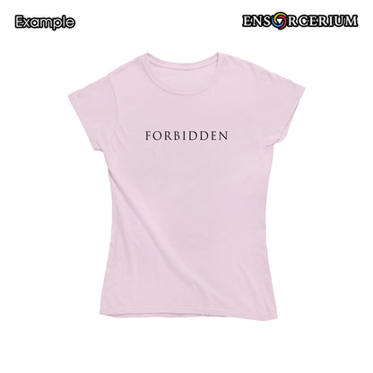Forbidden Slogan Positive Quote T-Shirt