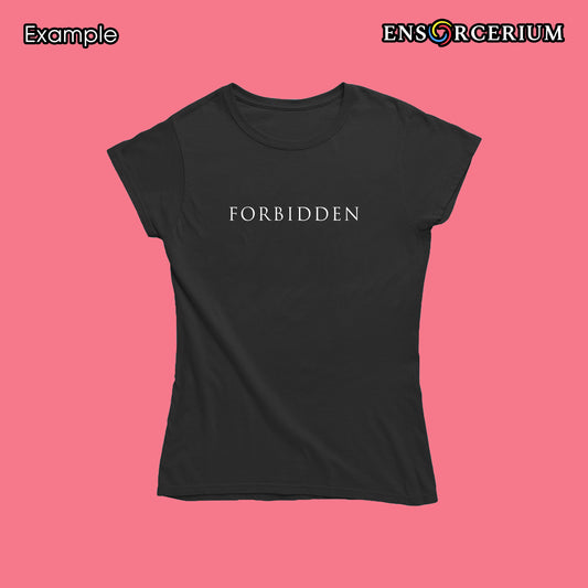 Forbidden Slogan Positive Quote T-Shirt