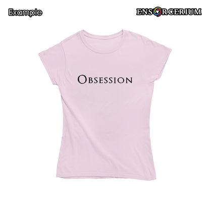 Obession Slogan Positive Quote T-Shirt