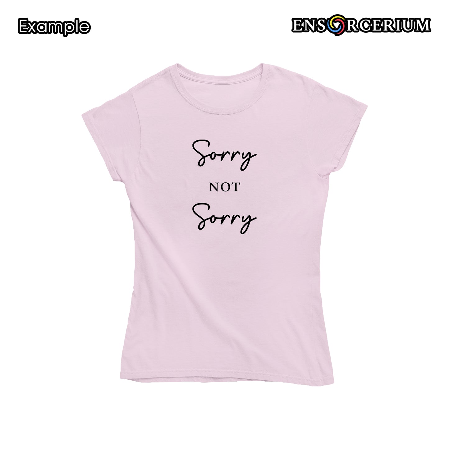 Sorry Not Sorry Sarcastic T-Shirt