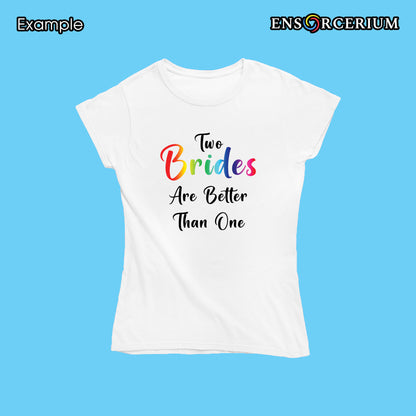 Rainbow Glittered 'Two Brides Are Better Than One' Womens Lesbian Hen Do Bachelorette T-shirt